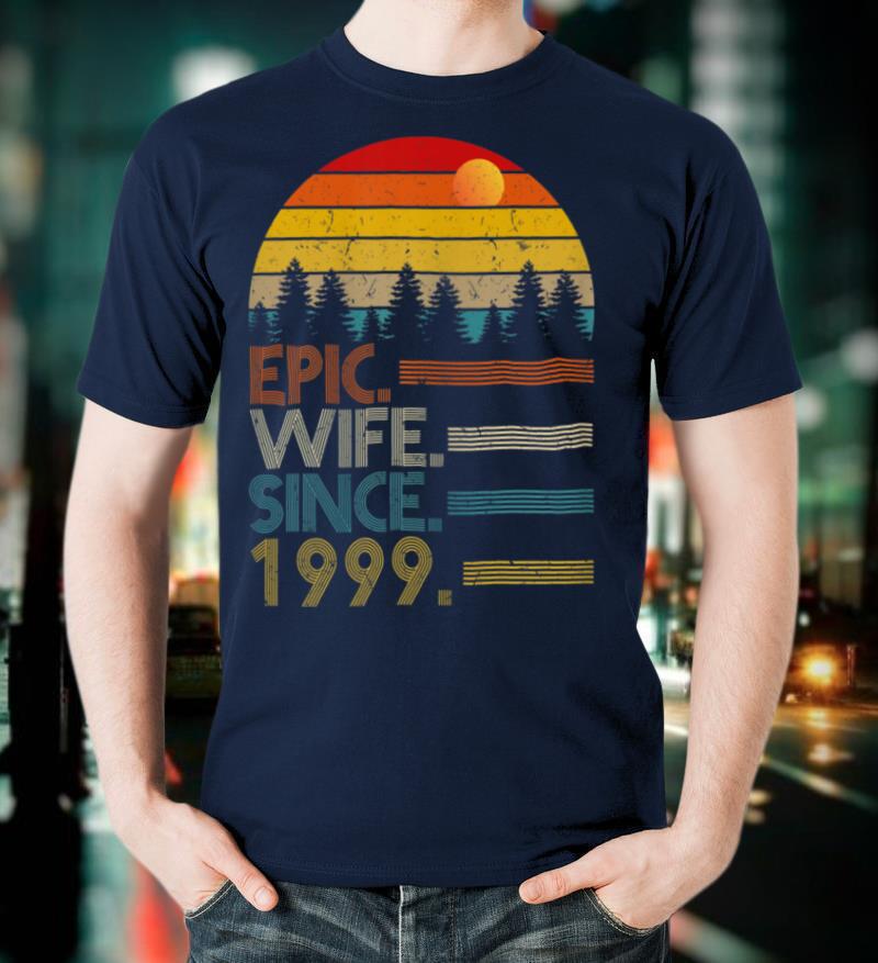 Womens 21st Wedding Anniversary Gift Epic Wife Since 1999 T Shirt