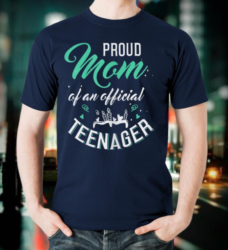 Womens Teenager Mom Shirt Teenager 13th Birthday Shirt for Mothers T Shirt