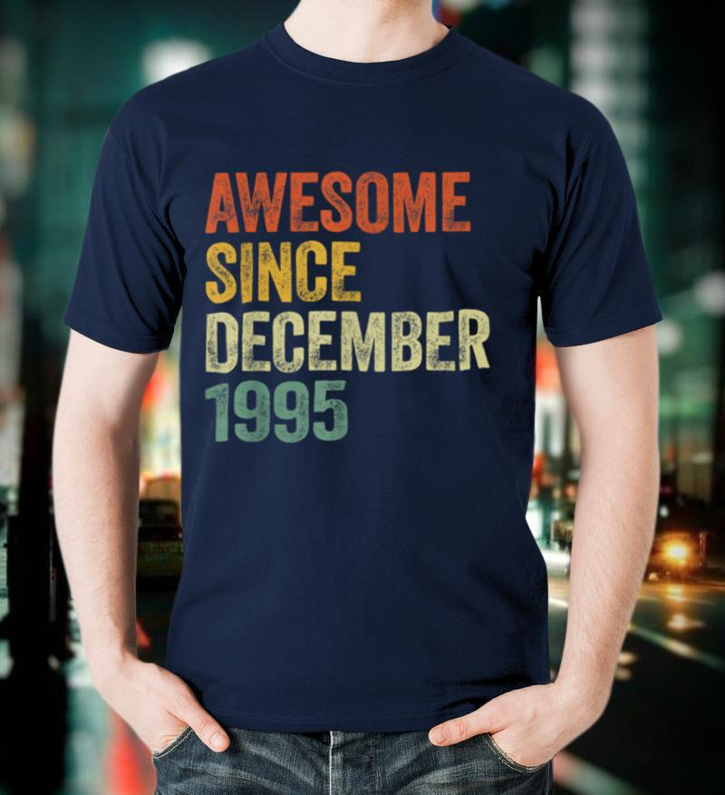 25 Years Old Gifts Awesome Since December 1995 25th Birthday T Shirt