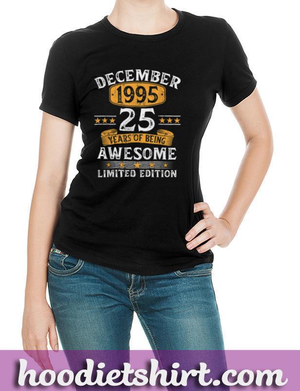 25 Years Old Gifts Vintage December 1995 25th Birthday Gift T Shirt
