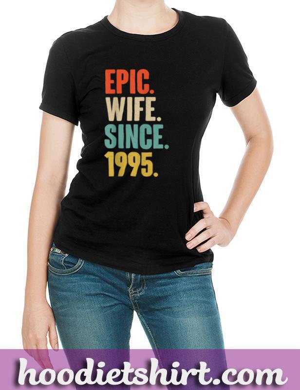25th Wedding Anniversary Gift For Her Epic Wife Since 1995 T Shirt