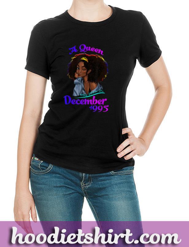 A Queen Was Born in December 1995 25th Birthday Gift Funny T Shirt