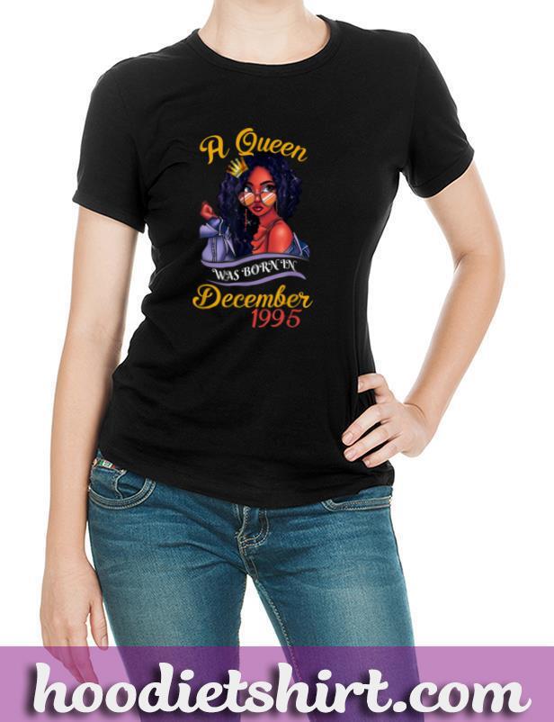 A Queen Was Born in December 1995 Birthday Gift 25th Bday T-Shirt