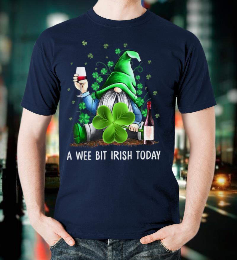 A Wee Bit Irish Today Funny Gnome St Patrick's Day T Shirt