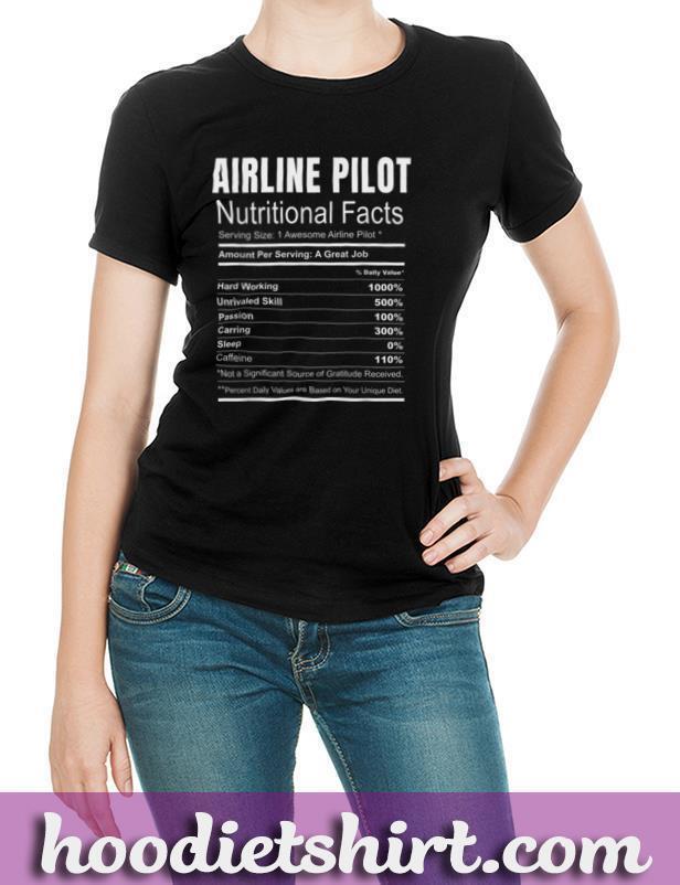 Airline Pilot Nutrition Facts Label Funny Aviation T Shirt