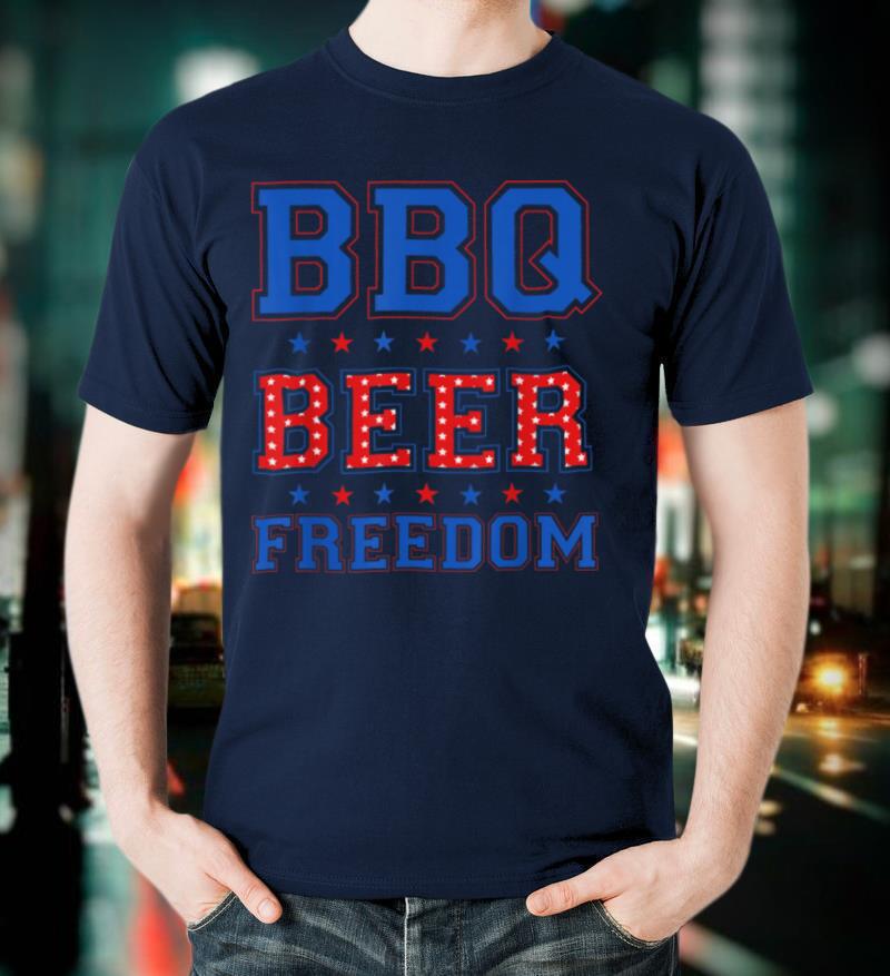 BBQ Beer Freedom Shirt America USA Party 4th of July Gift T-Shirt