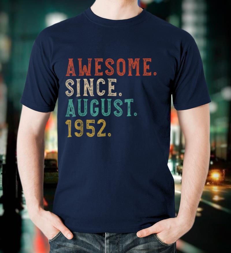 Born In August 1952 Awesome 68th Birthday Gifts 68 Years Old T Shirt
