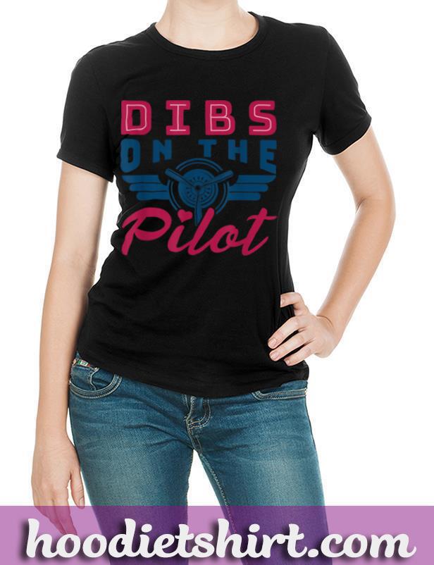 Dibs on the Pilot Airplane Pilot Wife T-Shirt