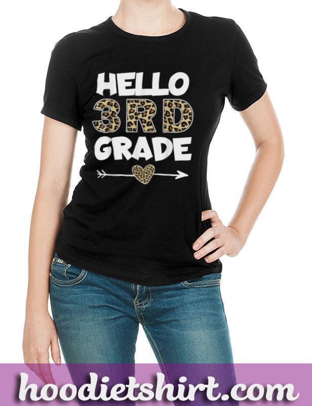 Hello 3rd Grade Leopard Print Third Grade Teacher Kids Gift T-Shirt