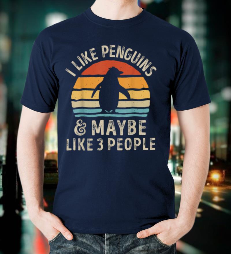 I Like Penguins and Maybe 3 People Funny Penguin Vintage T-Shirt