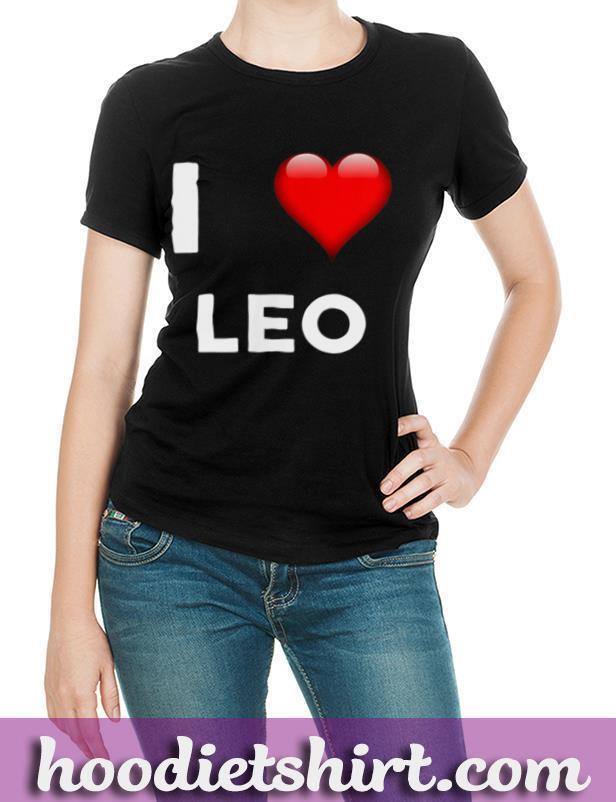 I Love LEO T Shirt Name T Shirt