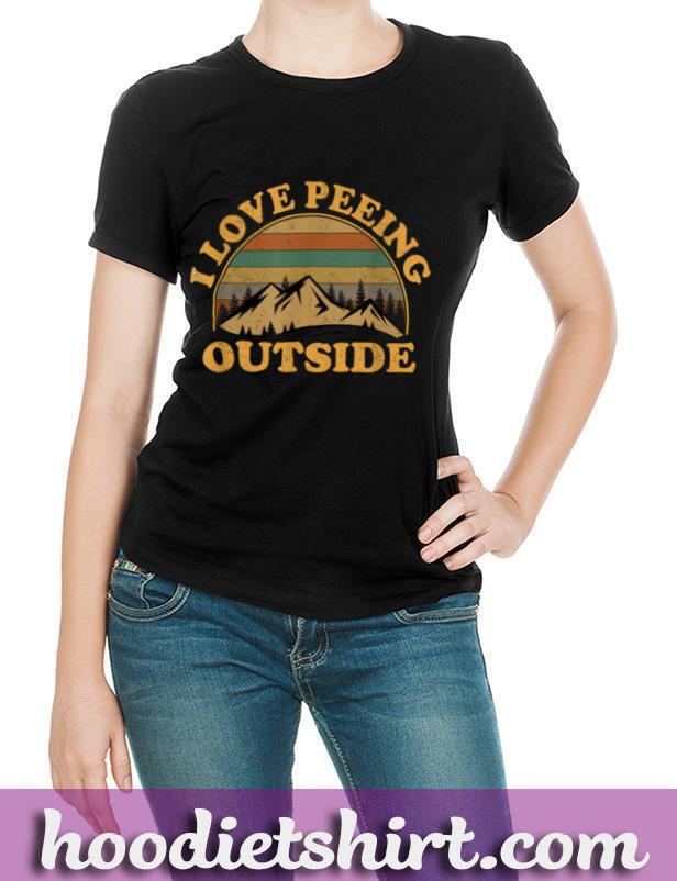 I Love Peeing Outside funny Camping Hiking T Shirt