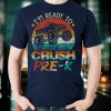 I'm Ready To Crush Pre K Monster Truck Vintage Boys Gift T Shirt