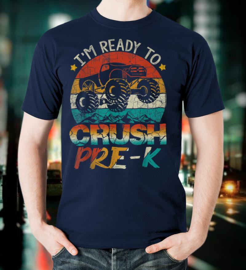 I'm Ready To Crush Pre K Monster Truck Vintage Boys Gift T Shirt