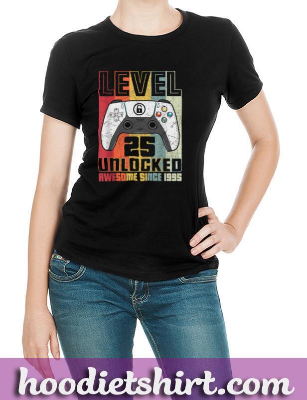 Level 25 Unlocked Awesome Since 1995 25 Years Old Gift T Shirt