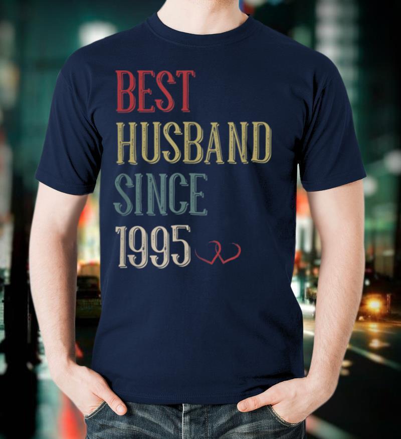 Mens Best Husband Since 1995 25th Wedding Anniversary 25 Years T-Shirt