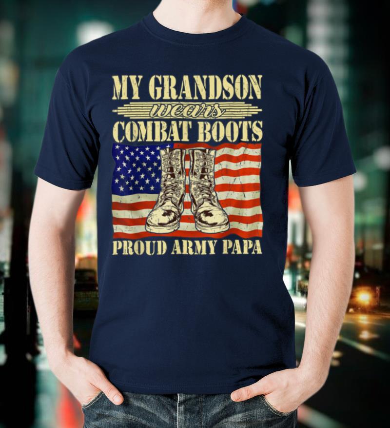 Mens My Grandson Wears Combat Boots Military Proud Army Papa Gift T Shirt