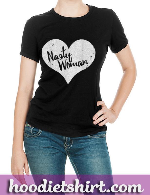 Nasty Woman T Shirt