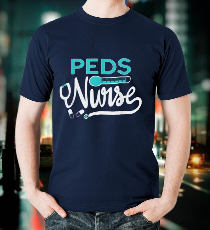 PEDS Nurse Appreciation Medical Pediatric RN Nursing Gift T Shirt