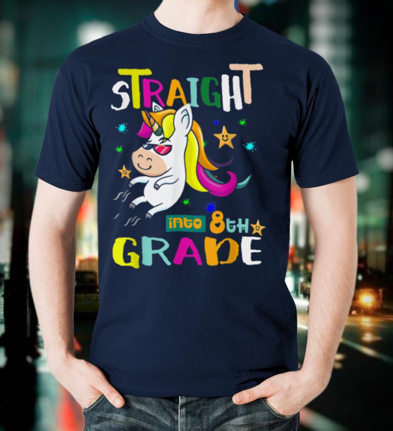 Unicorn Straight Into 8th Grade First Day of School Gift T Shirt