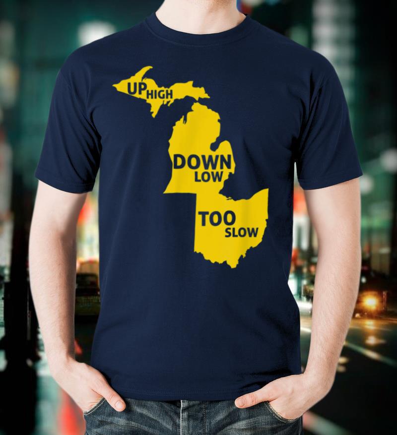 Up High Down Low Too Slow Yellow T Shirt