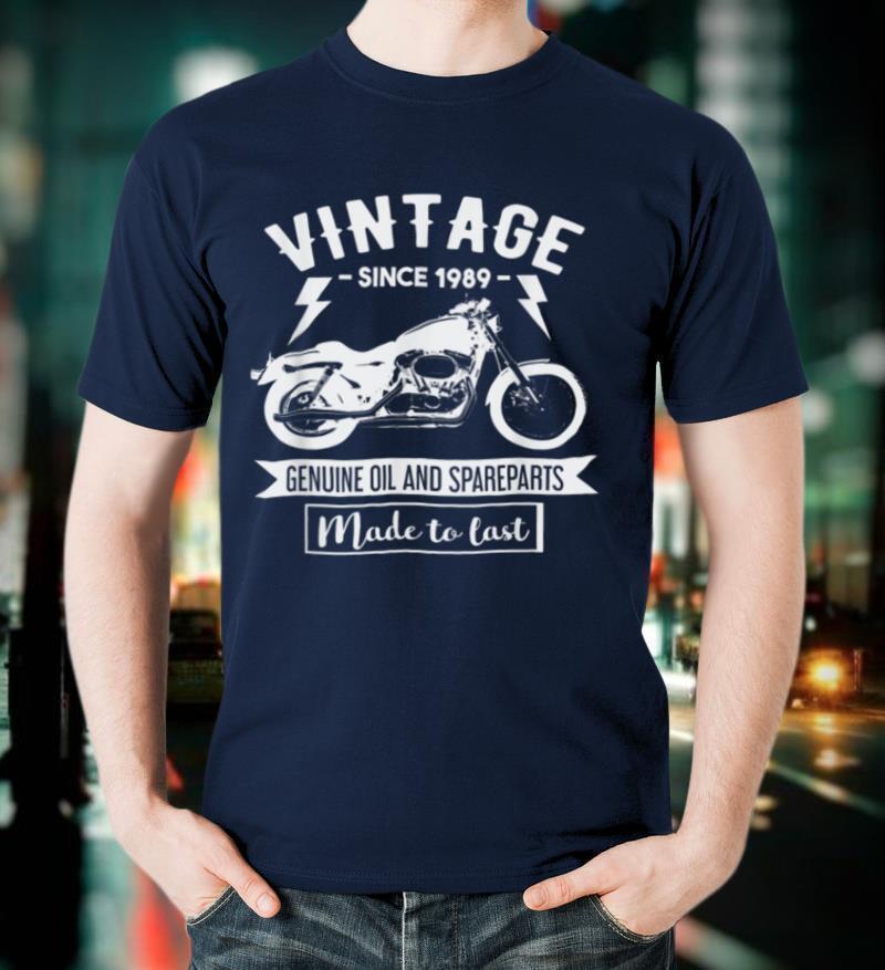 Vintage Since 1989 Made To Last Motorcycle Biker T Shirt