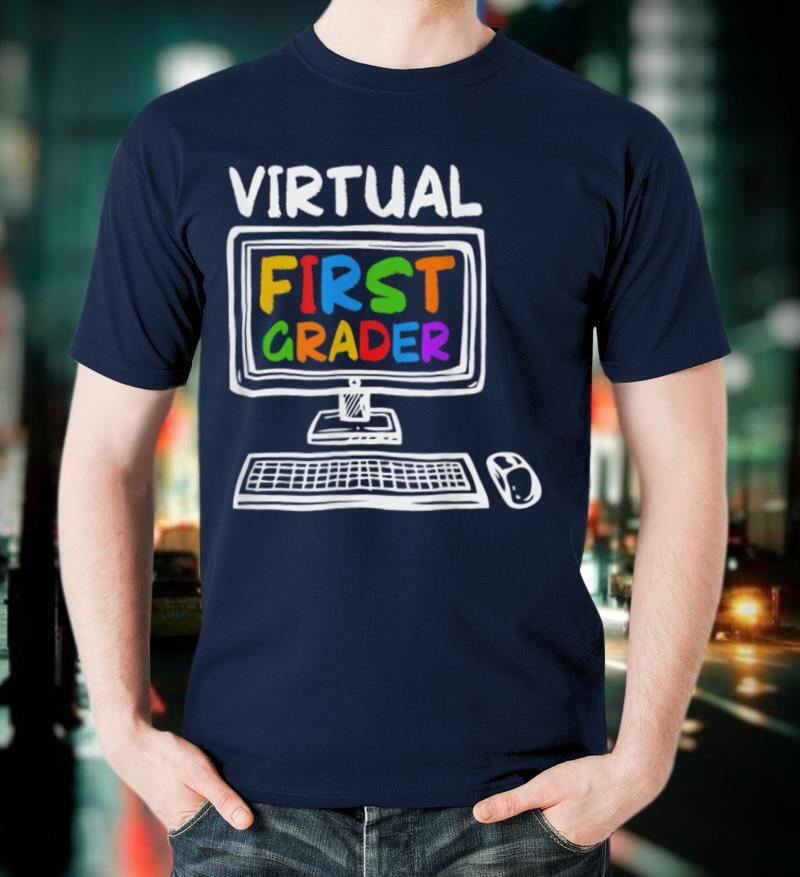 Virtual First Grade Funny Distance Learning Back to School T Shirt