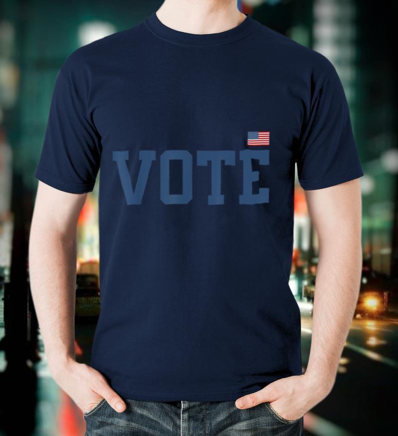 Vote Tshirt Women Men American Flag November 2021 Elections T-Shirt