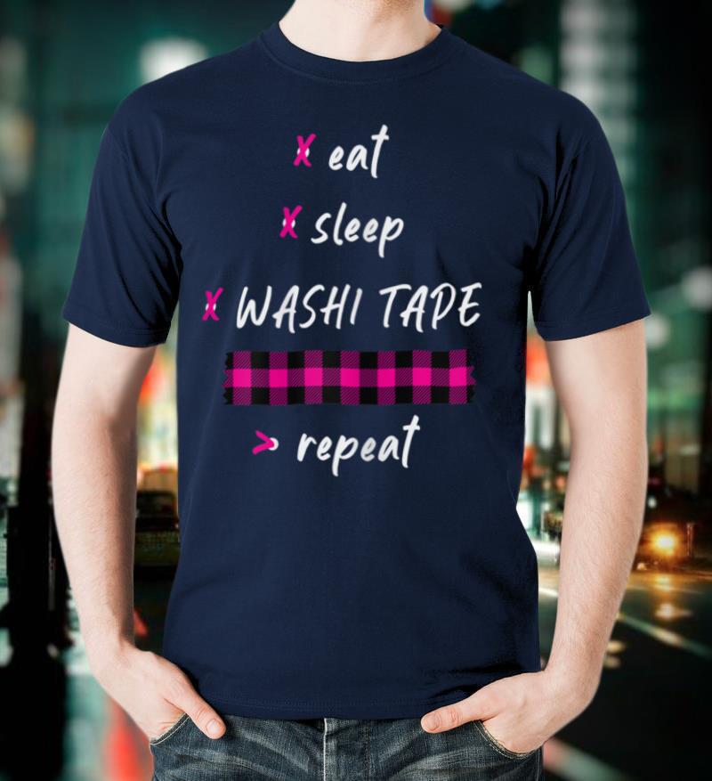 Womens Eat Sleep Washi Tape Repeat I Funny Pink Black Plaid Quote T Shirt