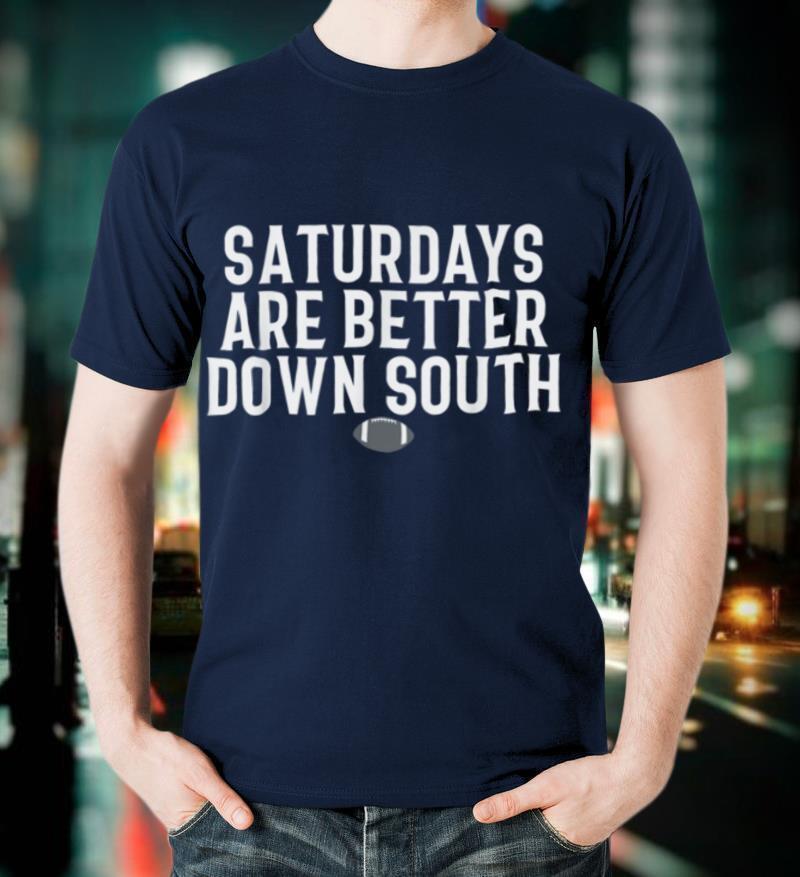 Alabama Saturday Better Roll Down South 2021 Tide T-Shirt