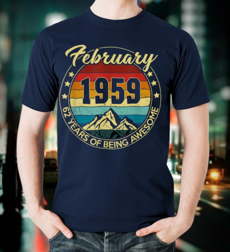 February 1959 62 Years Of Being Awesome 62nd Birthday Gift T-Shirt