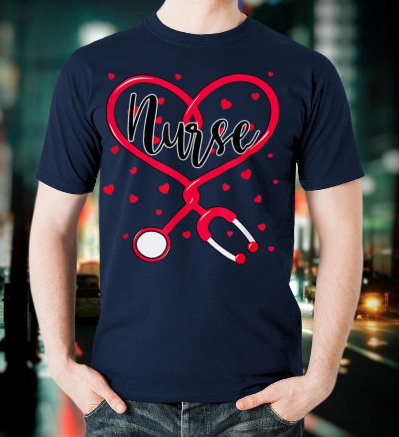 LOVE Stethoscope Nurse Life Valentine Day 2021 Women Gift T-Shirt
