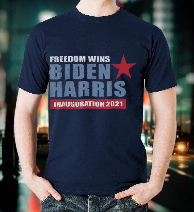 President Biden Harris Inauguration day 2021 Freedom wins T-Shirt