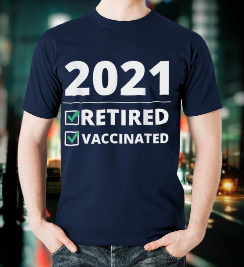 Fathers Day Gift from Wife Grandkids I'm Retired Vaccinated T-Shirt