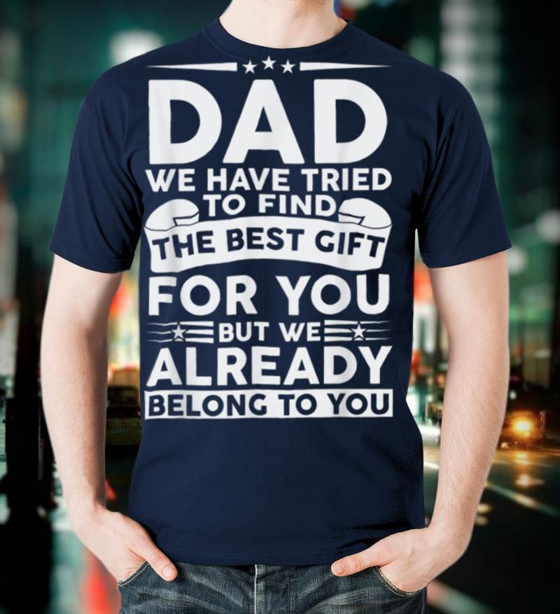 Fathers Day Shirt for Dad from Kids Daughter Son Wife T-Shirt