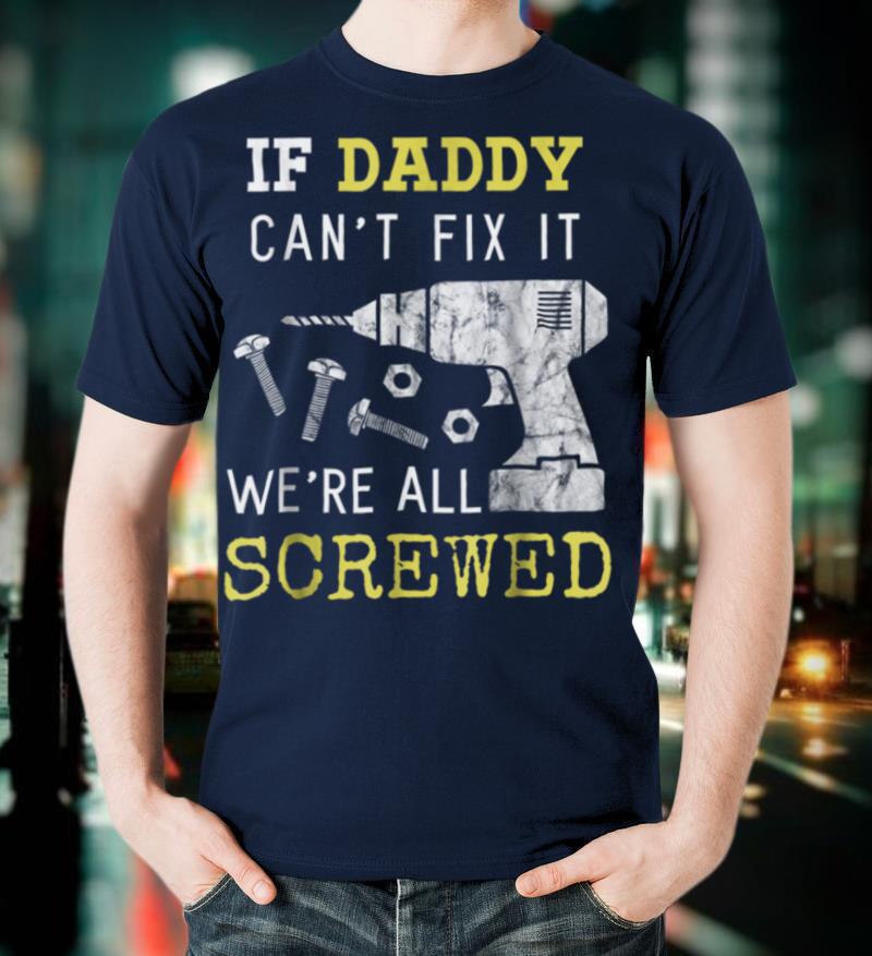 Funny Handyman Dad Shirt Fathers Day Gift from Wife Kids