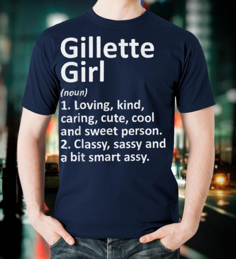GILLETTE GIRL WY WYOMING Funny City Home Roots Gift T-Shirt