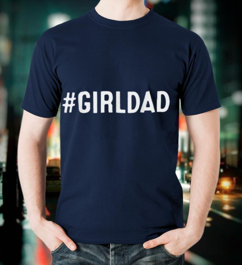 Girl Dad Outnumbered Tee Fathers Day Gift from Wife Daughter T Shirt