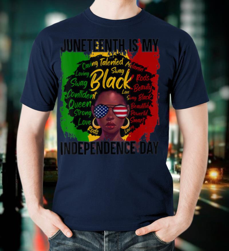 Juneteenth Is My Independence Day Juneteenth Freedom day T-Shirt