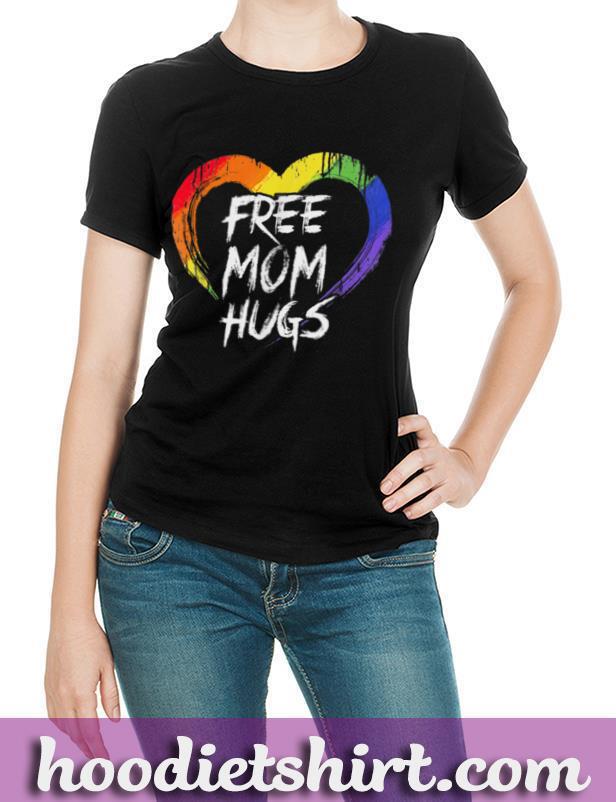 LGBT Free Mom Hugs Tshirt Heart Gay Lesbian Pride Month 2021 T Shirt