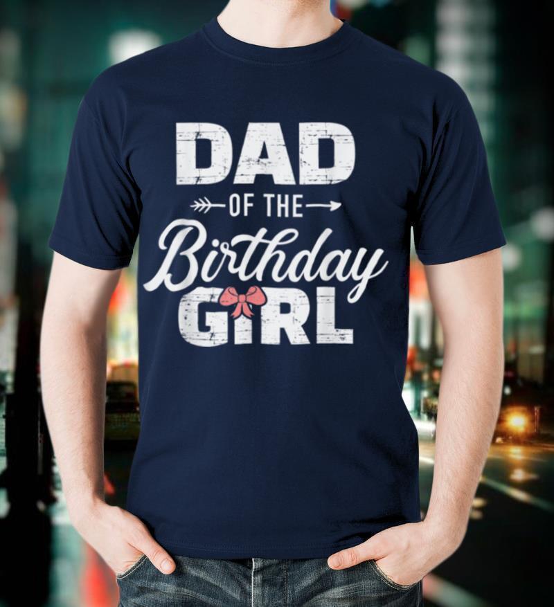 Mens Dad of the birthday daughter girl matching family T-Shirt