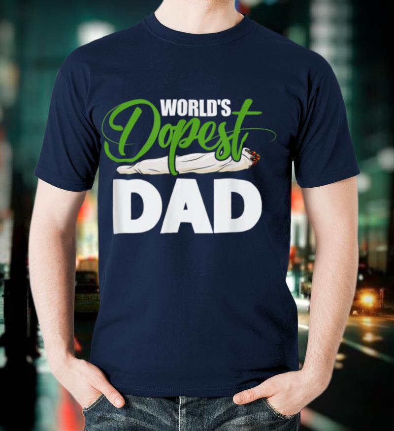 Mens World's Dopest Dad Cannabis Marijuana Weed Funny Fathers Day T-Shirt