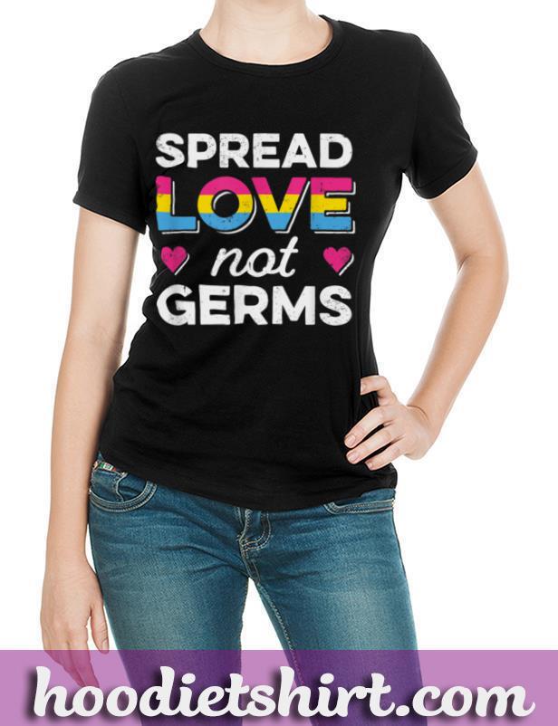 Pan Pride Social Distancing Quarantine Spread Love Not Germs T Shirt