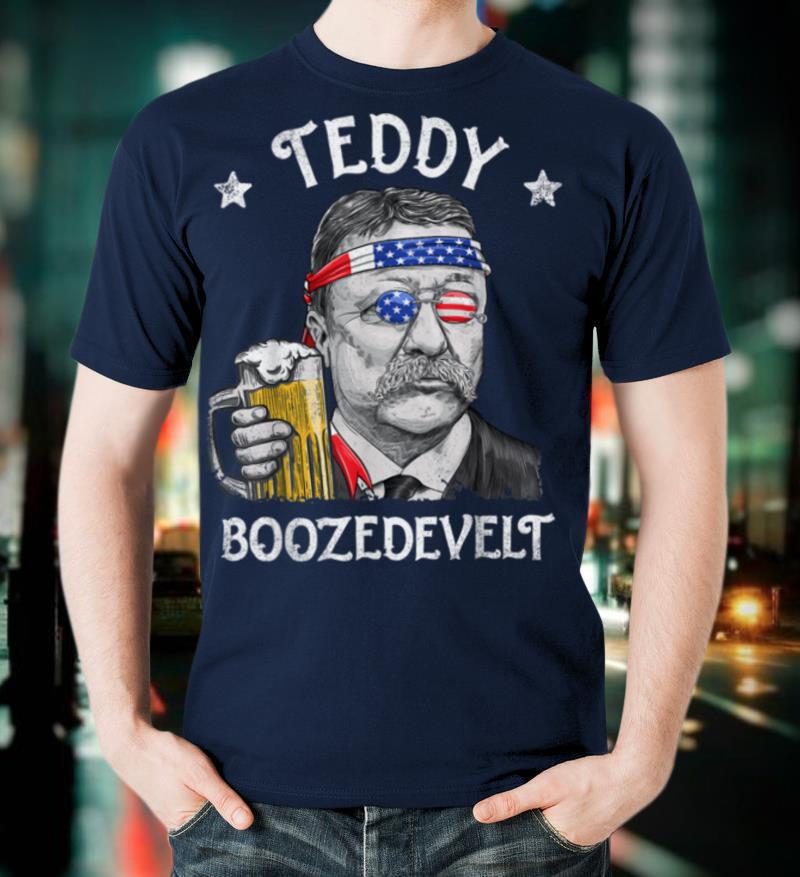 Teddy Boozedevelt Theodore Roosevelt 4th Of July Men Women T Shirt