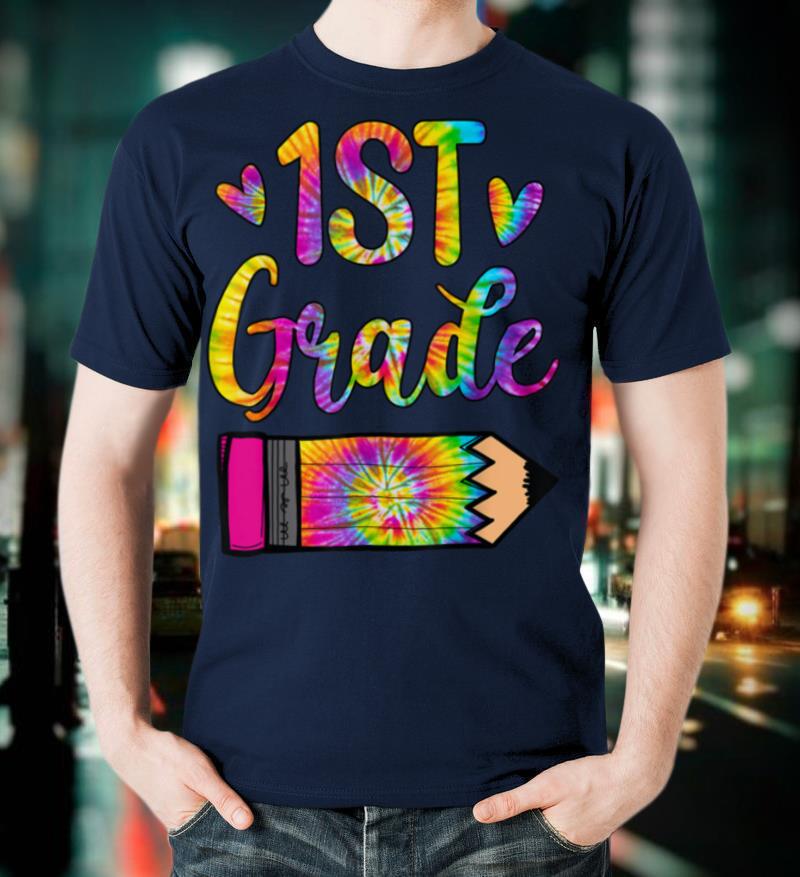 1St Grade Teacher Tie Dye Back To School Gifts T Shirt