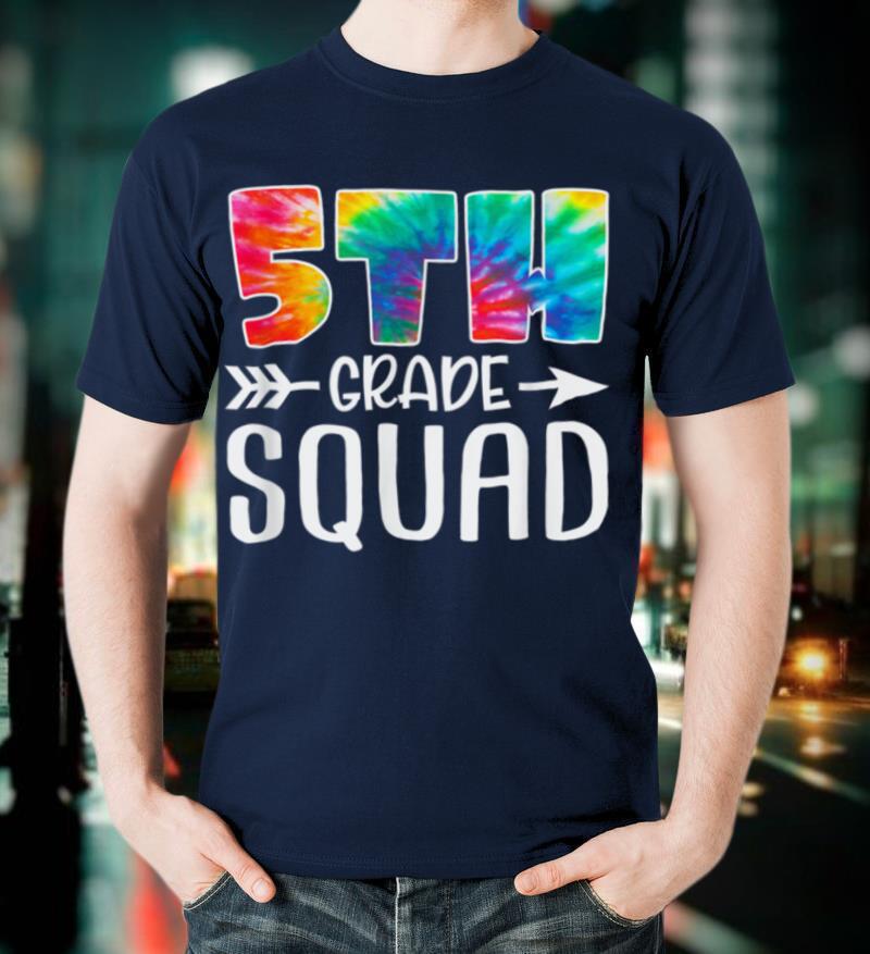 5th Grade Squad Tie Dye Back to School Teacher Student T Shirt