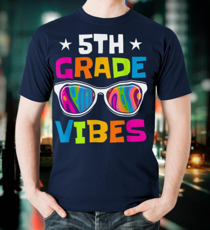 5th Grade Vibes Sunglasses Back To School T-Shirt