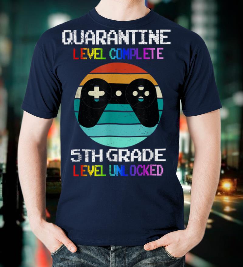 Back To School 2021 Quarantine 5th Grade Level Unlocked T Shirt