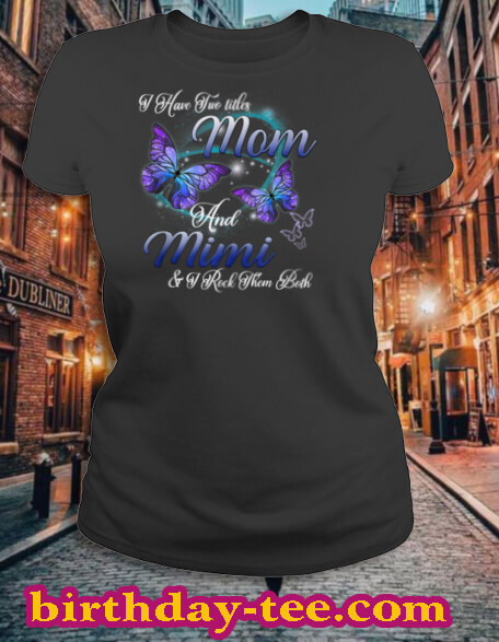 Butterfly I Have Two Titles Mom And Mimi Funny Mimi Gift Tank Top