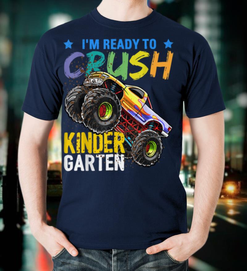 Crush Kindergarten Monster Truck Back to School Boys Gift T Shirt